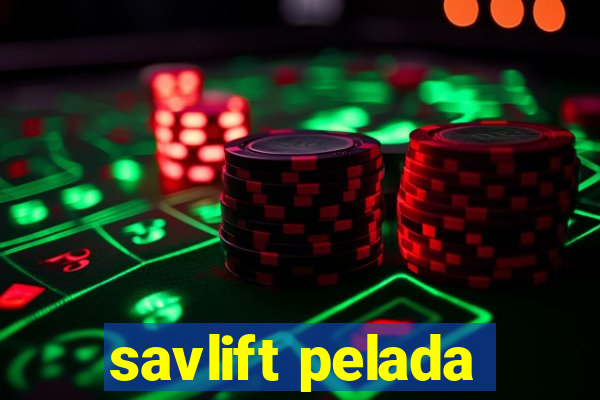 savlift pelada